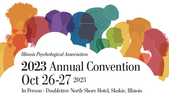 Illinois Psychology Association Convention, October 26-27